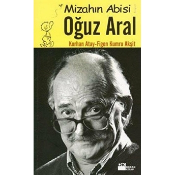 Mizahın Abisi Oğuz Aral Korhan Atay