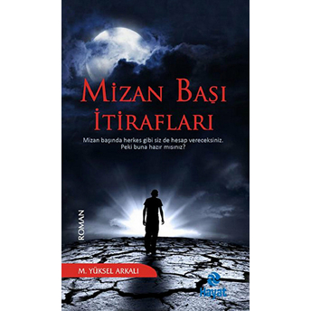 Mizan Başı Itirafları M. Yüksel Arkalı