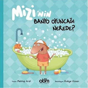 Mizi’nin Banyo Oyuncağı Nerede? Mehtap Arat