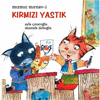 Mızmız Mırnav 2: Kırmızı Yastık Ayla Çınaroğlu