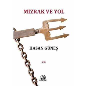 Mızrak Ve Yol - Hasan Güneş