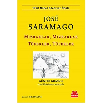 Mızraklar, Mızraklar Tüfekler, Tüfekler Jose Saramago