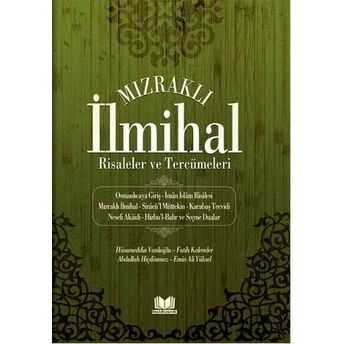 Mızraklı Ilmihal Tercümesi Fatih Kalender Emin Ali Yüksel, Hüsameddin Vanlıoğlu, Fatih Kalender, Abdullah Hiçdönmez