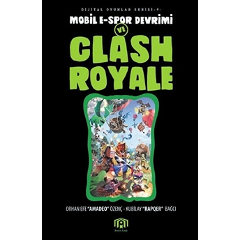 Mobil E-Spor Devrimi Ve Clash Royale Kubilay Bağcı