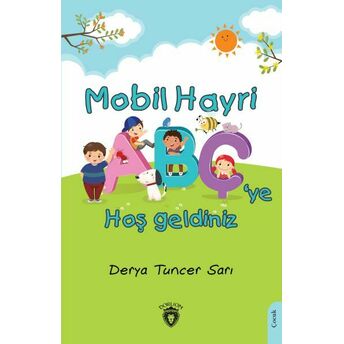 Mobil Hayri Abç’ye Hoş Geldiniz! Derya Tuncer Sarı