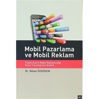 Mobil Pazarlama Ve Mobil Reklam Nihan Özgüven