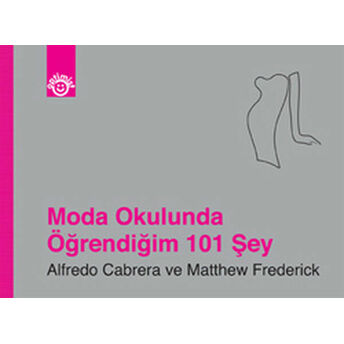 Moda Okulunda Öğrendiğim 101 Şey Matthew Frederick