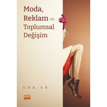 Moda, Reklam Ve Toplumsal Değişim Eda Er