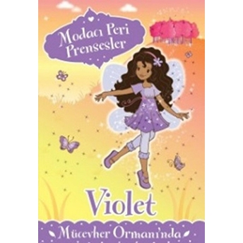 Modacı Peri Prensesler - Violet Mücevher Ormanında Poppy Collins