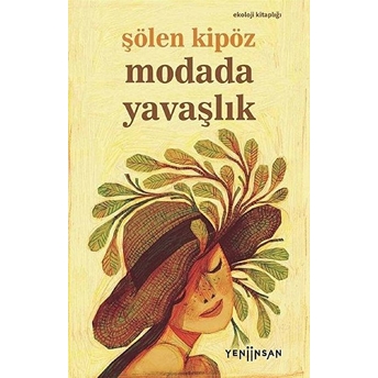 Modada Yavaşlık Şölen Kipöz