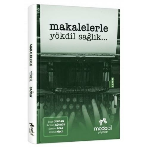 Modadil Makalelerle Yökdil Sağlık