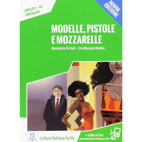 Modelle, Pistole E Mozzarelle Audio Online (A2) Nuova Edizione Alessandro De Giuli