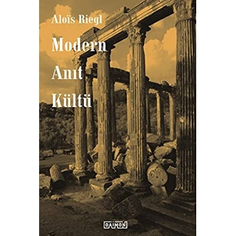 Modern Anıt Kültü Alois Riegl