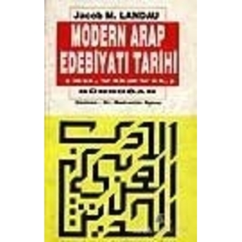 Modern Arap Edebiyatı Tarihi (20.Yüzyıl) Jacob M. Landau