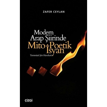 Modern Arap Şiirinde Mito-Poetik Isyan (Temmûzi Şiir Hareketi) Kolektif