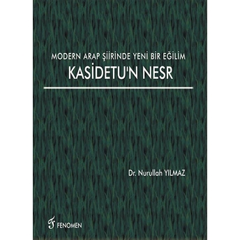 Modern Arap Şiirinde Yeni Bir Eğilim Kasidetu'n Nesr