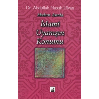 Modern Asırda Islami Uyanışın Konumu Abdullah Nasuh Ulvan