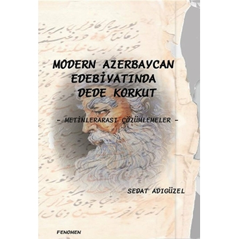 Modern Azerbaycan Edebiyatında Dede Korkut