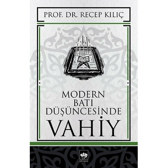 Modern Batı Düşüncesinde Vahiy Recep Kılıç