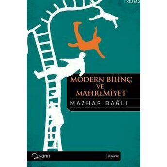 Modern Bilinç Ve Mahrumiyet Mazhar Bağlı