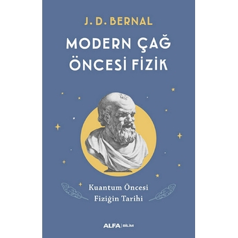 Modern Çağ Öncesi Fizik - J. D. Bernal