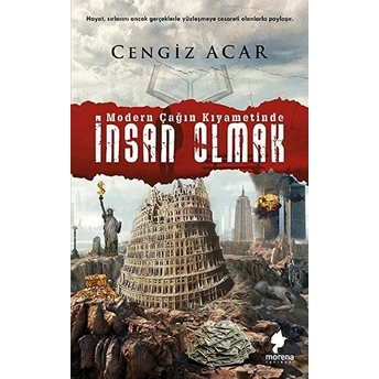 Modern Çağın Kıyametinde - Insan Olmak - Cengiz Acar