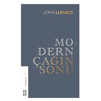 Modern Çağın Sonu John Lukacs