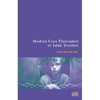 Modern Ceza Yöntemleri Ve Islah Teorileri Hicran Ikbal Erciyas