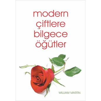 Modern Çiftlere Bilgece Öğütler William Martin