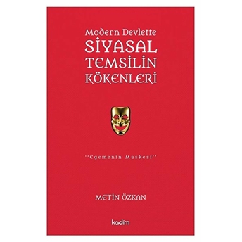 Modern Devlette Siyasal Temsilin Kökenleri Metin Özkan