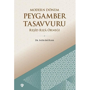 Modern Dönem Peygamber Tasavvuru Fatih Bayram