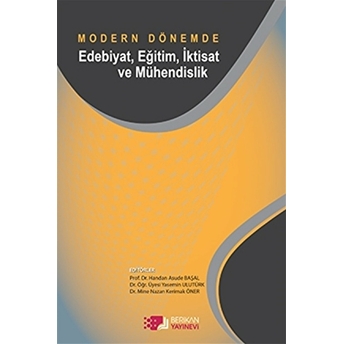 Modern Dönemde Edebiyat Eğitim Iktisat Ve Mühendislik Handan Asude Başal