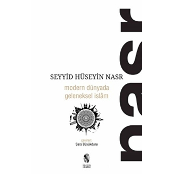 Modern Dünyada Geleneksel Islam Seyyid Hüseyin Nasr