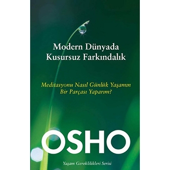 Modern Dünyada Kusursuz Farkındalık Osho