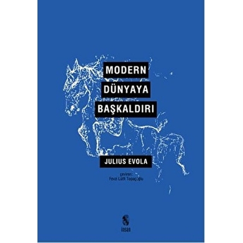 Modern Dünyaya Başkaldırı Julius Evola