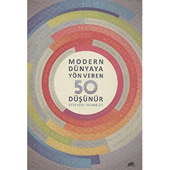 Modern Dünyaya Yön Veren 50 Düşünür Stephen Trombley