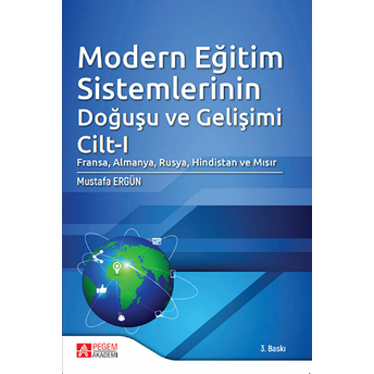 Modern Eğitim Sistemlerinin Doğuşu Ve Gelişimi Mustafa Ergün