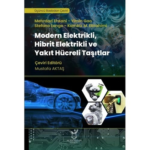 Modern Elektrikli, Hibrit Elektrikli Ve Yakıt Hücreli Taşıtlar - Mehrdad Ehsani