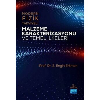 Modern Fizik Takviyeli Malzeme Karakterizasyonu Ve Temel Ilkeleri Ziya Engin Erkmen