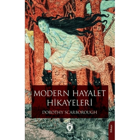 Modern Hayalet Hikayeleri Dorothy Scarborough