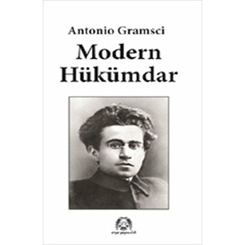 Modern Hükümdar Antonio Gramsci