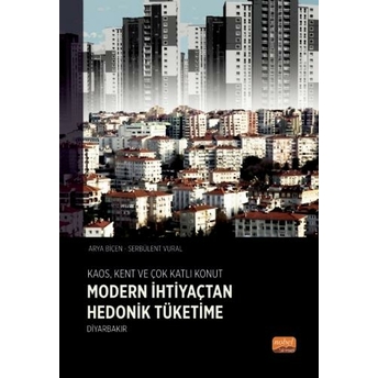 Modern Ihtiyaçtan Hedonik Tüketime Diyarbakır Arya Biçen