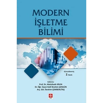 Modern Işletme Bilimi Abdulkadir Bilen, Halil Ibrahim Şengün, Ibrahim Çemberlitaş