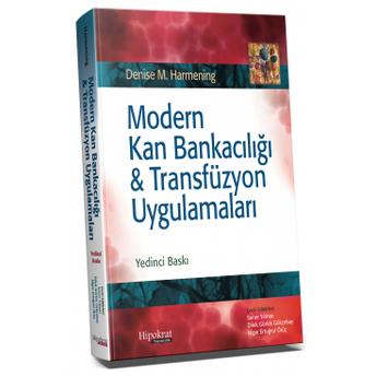 Modern Kan Bankacılığı Ve Transfüzyon Uygulamaları Denise M. Harmening