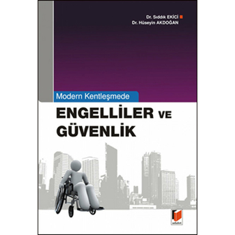 Modern Kentleşmede Engelliler Ve Güvenlik