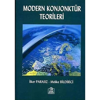 Modern Konjonktür Teorileri Ilker Parasız