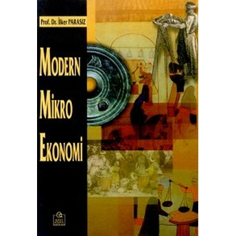 Modern Mikro Ekonomi-Ilker Parasız