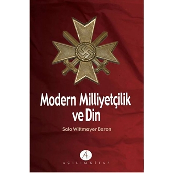 Modern Milliyetçilik Ve Din Salo Wittmayer Baron