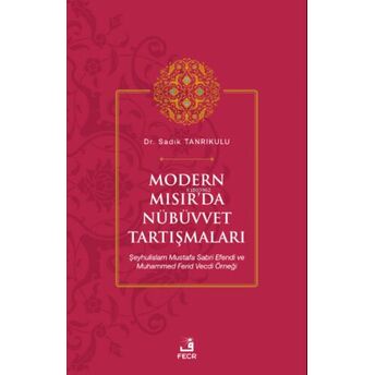 Modern Mısır’da Nübüvvet Tartışmaları Sadık Tanrıkulu