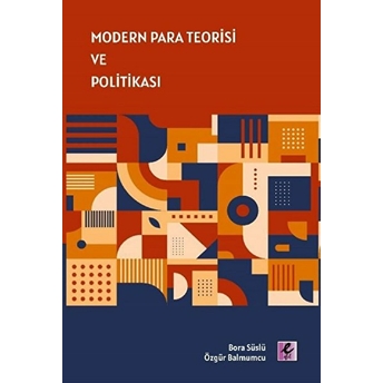 Modern Para Teorisi Ve Politikası Bora Süslü, Özgür Balmumcu